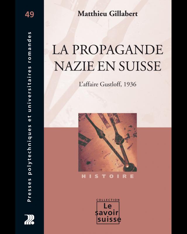 LA PROPAGANDE NAZIE EN SUISSE  L&#039;affaire Gustloff, 1936 cover