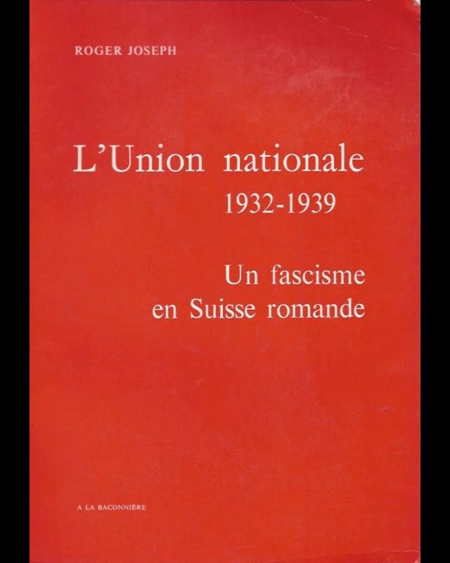 L&#039;Union nationale - 1932-1939 - Un fascisme en Suisse romande cover