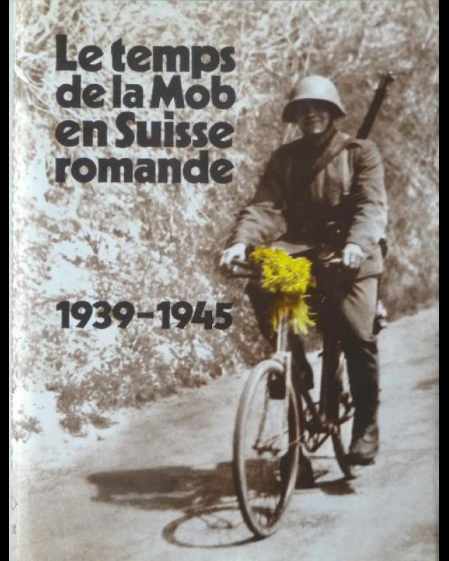 Le temps de la mob en Suisse romande 1939-1945 cover