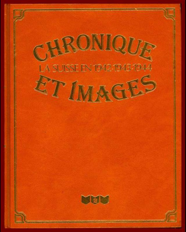 Chronique et images, la Suisse en 1942-1943-1944 cover